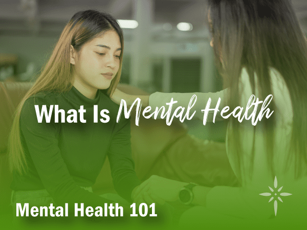 What Is_MentalHealth_101_2024-01